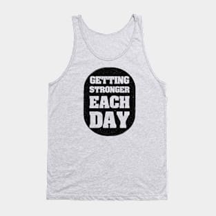 Getting Stronger Each Day Tank Top